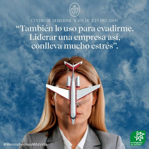 Ecologistas en Acción pone en marcha un centro de desintoxicación para la adicción a los jets privados